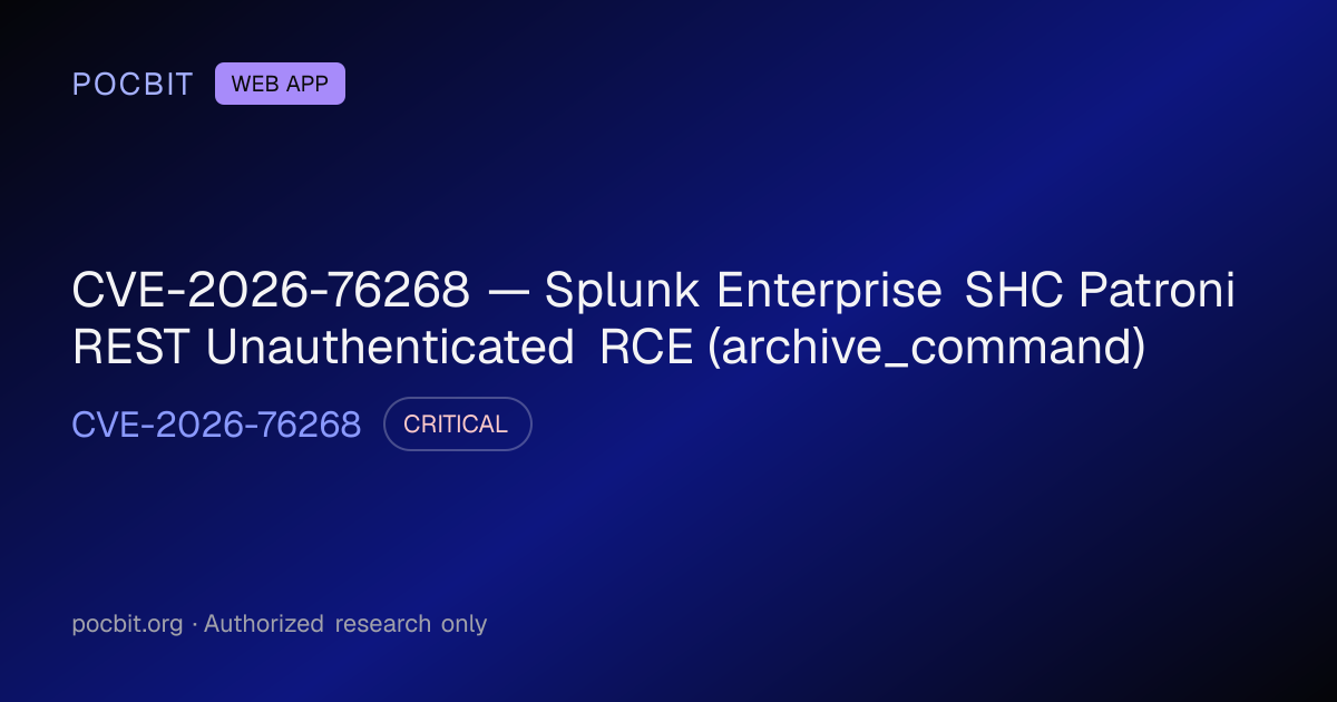 CVE-2026-76268 — Splunk Enterprise SHC Patroni REST Unauthenticated RCE ...